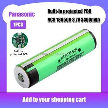 1PCS Naujas Originalus Panasonic NCR18650B 3.7 v 3400mah 18650 Ličio Įkraunama Baterija Su PCB Saugomų NCR 18650B Žaislai