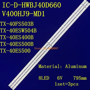 3pcs LED Apšvietimo juostelė PANASONIC TX-40ESW504B TX-40FS503 TX-40ESW504 TX-40ES500B TX-40ES400B IC-D-HWBJ40D660 V400HJ9-MD1