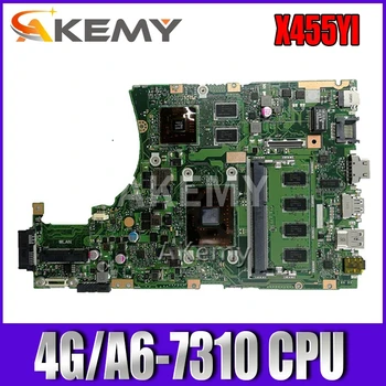 Akemy X455YI MAIN_BD._4G/A6-7310 CPU nešiojamojo kompiuterio motininė plokštė, Skirta Asus X455YI X455Y X455DG X455D mainboard bandymo Gerai